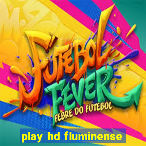 play hd fluminense